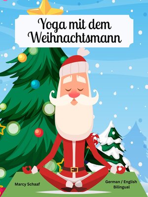 cover image of Yoga mit dem Weihnachtsmann (German / English Bilinugal) Yoga with Santa
